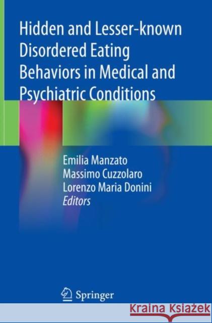 Hidden and Lesser-Known Disordered Eating Behaviors in Medical and Psychiatric Conditions Manzato, Emilia 9783030811761 Springer International Publishing - książka