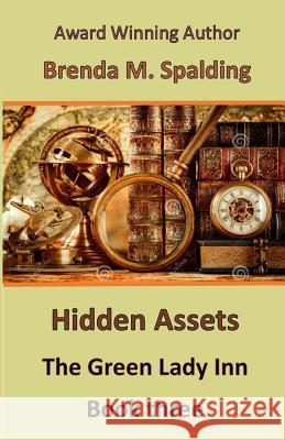 Hidden Assets Brenda M. Spalding 9781981754564 Createspace Independent Publishing Platform - książka
