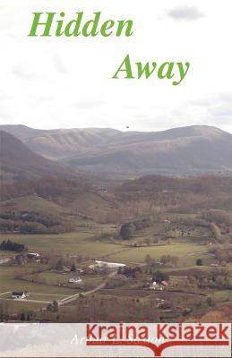 Hidden Away Arthur L. Saxton 9780979614606 Profound Publishing, LLC - książka