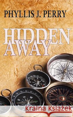 HIDDEN Away: For 10-14's and the young at heart! Perry, Phyllis J. 9781501001994 Createspace - książka