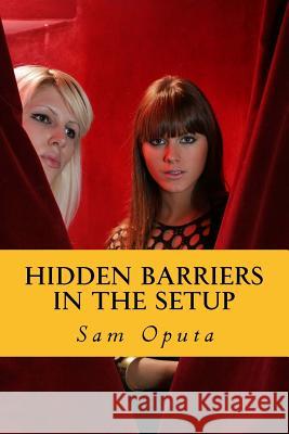 Hidden Barriers In The Setup Oputa, Sam 9781535164207 Createspace Independent Publishing Platform - książka