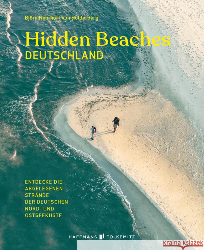 Hidden Beaches Deutschland Nehrhoff von Holderberg, Björn 9783942048729 Haffmans & Tolkemitt - książka
