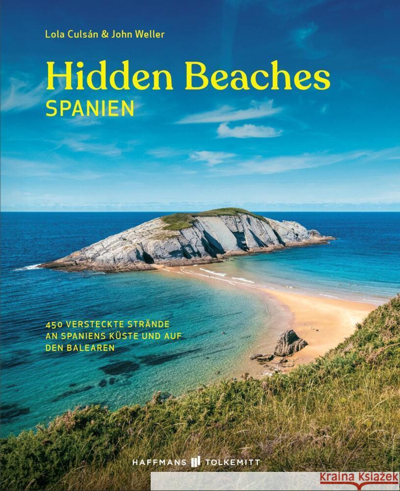 Hidden Beaches Spanien Culsan, Lola, Weller, John 9783942048873 Haffmans & Tolkemitt - książka