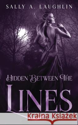 Hidden Between The Lines: A 19th Century Historical Romance Sally Laughlin 9784867522233 Next Chapter - książka