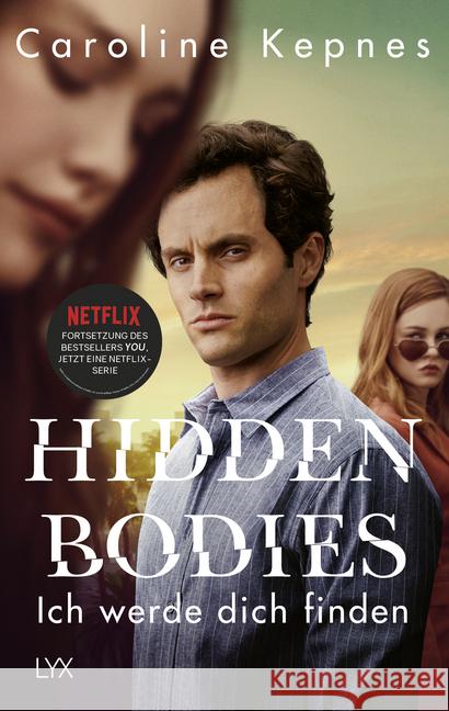 Hidden Bodies - Ich werde dich finden : Thriller. Band 2 zur NETFLIX-Serie YOU Kepnes, Caroline 9783736313453 LYX - książka
