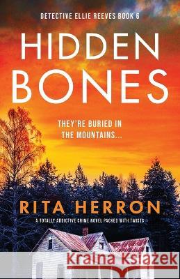 Hidden Bones: A totally addictive crime novel packed with twists Rita Herron   9781803144504 Bookouture - książka