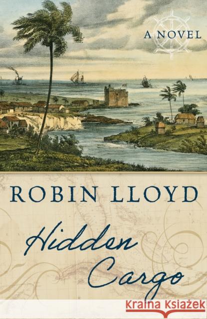 Hidden Cargo: A Novel Robin Lloyd 9781493072316 Rowman & Littlefield - książka