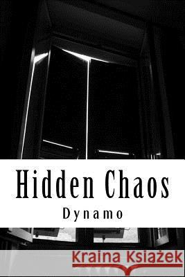 Hidden Chaos Dynamo 9781542894562 Createspace Independent Publishing Platform - książka