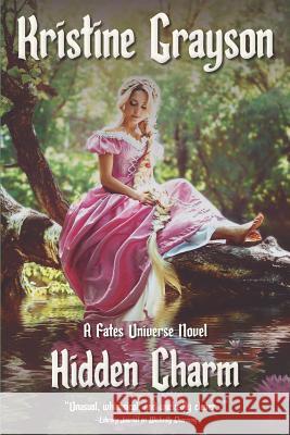 Hidden Charm: A Fates Universe Novel Kristine Grayson 9781561460892 Wmg Publishing - książka