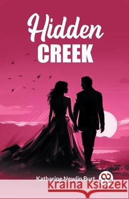 Hidden Creek Katharine Newlin Burt 9789362761309 Double 9 Books - książka