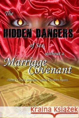 Hidden Dangers of Sex without a Marriage Covenant: Satan's covert activities against the Born-Again Gemma Valentine 9781673888294 Independently Published - książka