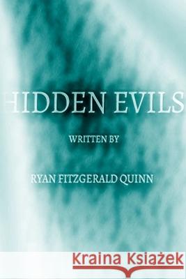 Hidden Evils Ryan Quinn 9780359983575 Lulu.com - książka