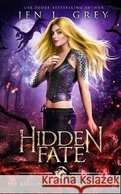 Hidden Fate Jen L Grey   9798889530527 Grey Valor Publishing LLC - książka