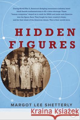 Hidden Figures: The American Dream and the Untold Story of the Black Women Mathematicians Who Helped Win the Space Race Margot Lee Shetterly 9780062466440 HarperLuxe - książka