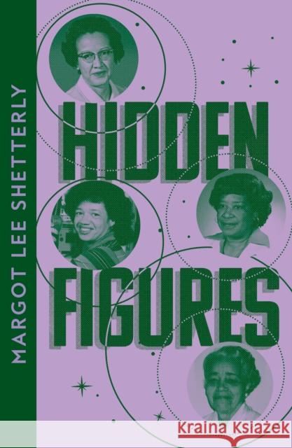 Hidden Figures: The Untold Story of the African American Women Who Helped Win the Space Race Margot Lee Shetterly 9780008555375 HarperCollins Publishers - książka