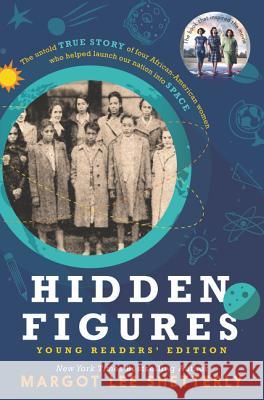 Hidden Figures Young Readers' Edition Margot Lee Shetterly 9780062662385 HarperCollins - książka