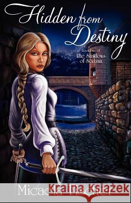 Hidden from Destiny Micaela Fischer Gary McCluskey 9780983720409 Nightfall Publications - książka