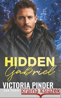 Hidden Gabriel: Formerly Winter Peril Victoria Pinder 9781659260045 Independently Published - książka
