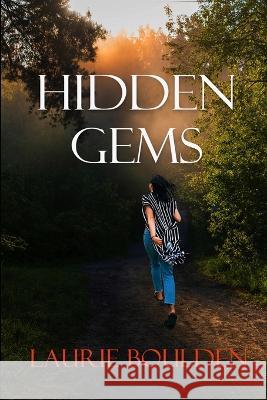 Hidden Gems Laurie Boulden   9781088167571 IngramSpark - książka