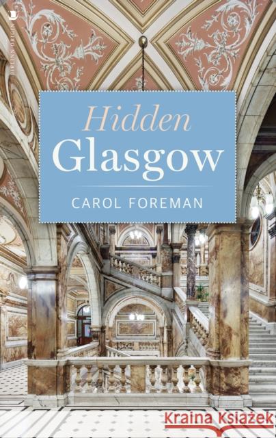 Hidden Glasgow Carol Foreman 9781839830426 Birlinn General - książka