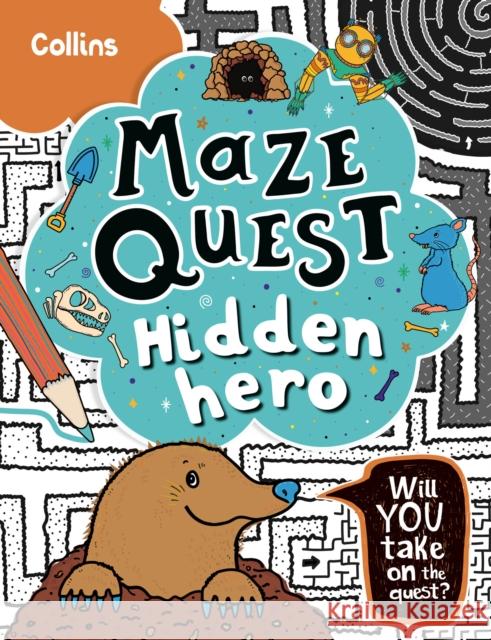 Hidden Hero: Solve 50 Mazes in This Adventure Story for Kids Aged 7+ Kia Marie Hunt 9780008599584 HarperCollins Publishers - książka