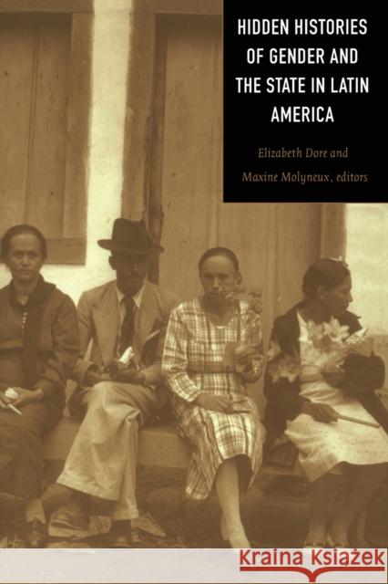 Hidden Histories of Gender and the State in Latin America Elizabeth Dore 9780822324690  - książka