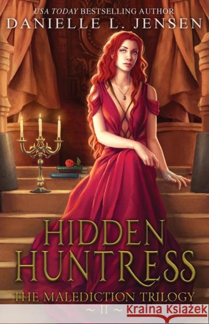 Hidden Huntress Danielle L. Jensen 9781733090384 Context Literary Agency LLC - książka