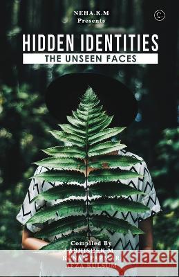 Hidden Identities: The Unseen Faces Abhishek M Afza Kulsum Kanan Parmar 9789354524165 Fanatixx Publication - książka