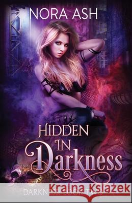 Hidden in Darkness Nora Ash 9781913924102 Little Huldra Media - książka