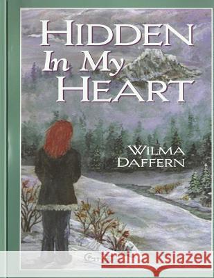 Hidden In My Heart Daffern, Wilma Louise 9780578043913 Wilma Daffern - książka