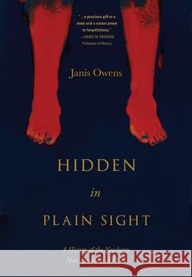 Hidden in Plain Sight: A History of the Newberry Mass Lynching of 1916 Janis Owens 9781646633708 Koehler Books - książka