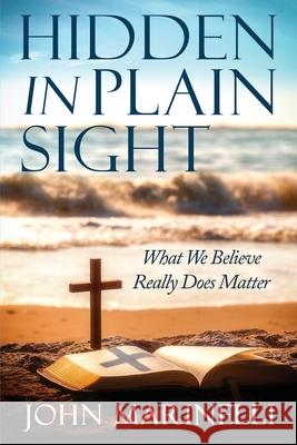 Hidden In Plain Sight: Doctrinal Teaching John Marinelli 9781087915548 IngramSpark - książka