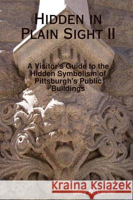 Hidden in Plain Sight II Gary R. Varner 9781105474231 Lulu.com - książka