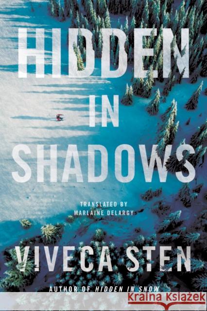 Hidden in Shadows Viveca Sten Marlaine Delargy 9781542037518 Amazon Publishing - książka