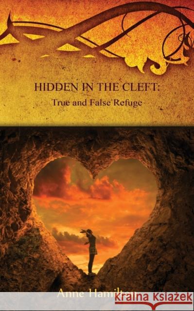 Hidden in the Cleft: True and False Refuge: Strategies for the Threshold #4 Anne Hamilton 9781925380149 Armour Books - książka