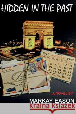 Hidden In The Past Eason, Markay C. 9781501075247 Createspace - książka
