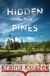 Hidden In The Pines Victoria Houston 9781639105502 Crooked Lane Books