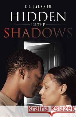 Hidden in the Shadows C. D. Jackson 9781512713527 WestBow Press - książka