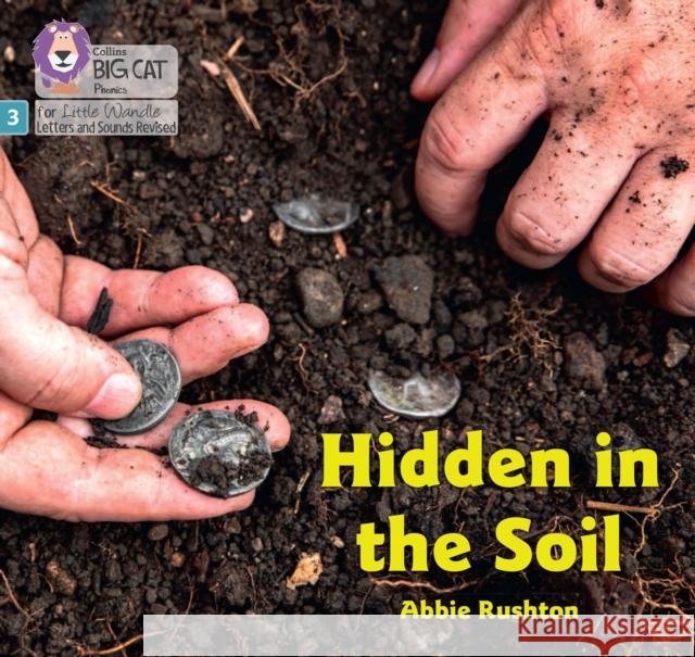 Hidden in the Soil: Phase 3 Set 1 Abbie Rushton 9780008668495 HarperCollins Publishers - książka