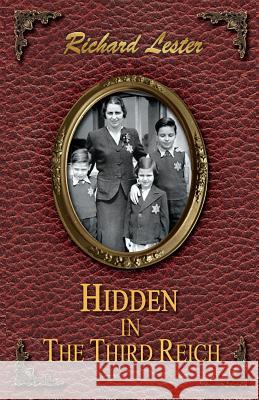 Hidden in the Third Reich Richard Lester 9781634987783 Bookstand Publishing - książka