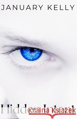 Hidden Intent January Kelly 9798734083789 Independently Published - książka