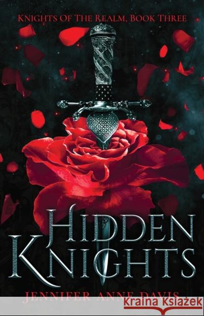 Hidden Knights: Knights of the Realm, Book 3 Jennifer Anne Davis 9781734494723 Reign Publishing - książka