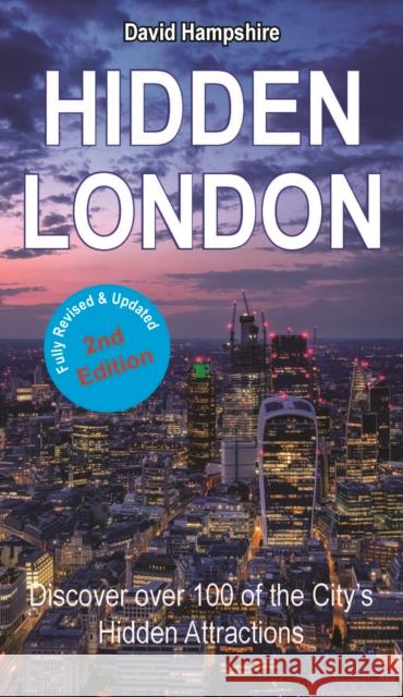 Hidden London: Discover Over 100 of the City's Hidden Attractions David Hampshire 9781913171209 City Books - książka