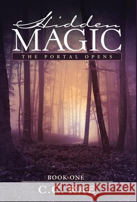 Hidden Magic: The Portal Opens C. C. Rae 9780578452883 C.C. Rae Books - książka