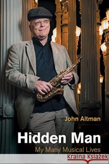 Hidden Man: My Many Musical Lives Altman, John 9781800501546 EQUINOX PUBLISHING ACADEMIC - książka