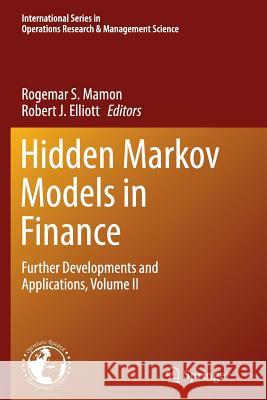 Hidden Markov Models in Finance: Further Developments and Applications, Volume II Mamon, Rogemar S. 9781489979674 Springer - książka