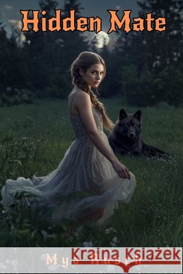 Hidden Mate: Finder's Series Mya Rusch 9798870969435 Independently Published - książka