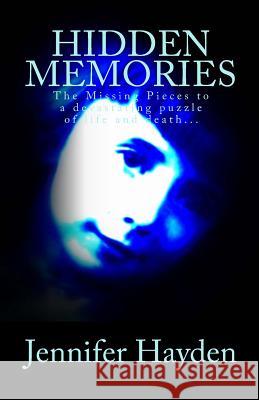 Hidden Memories Jennifer Hayden 9781469939278 Createspace Independent Publishing Platform - książka