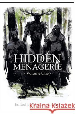 Hidden Menagerie Vol 1 Michael Cieslak Michael Cieslak 9780998887814 Dragon's Roost Press - książka