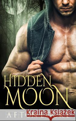 Hidden Moon Afton Locke 9781683610229 Decadent Publishing Company - książka